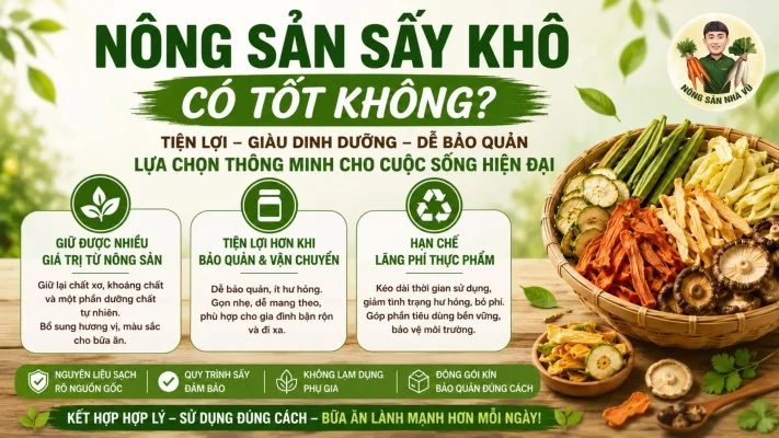 Nông sản sấy khô có tốt không