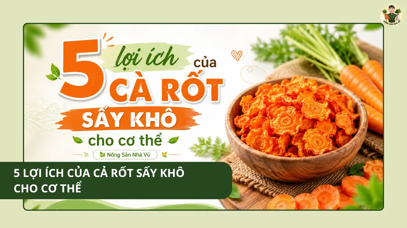 5 lợi ích của cả rốt sấy khô cho cơ thể 5 Lợi ích của cả rốt sấy khô cho cơ thể