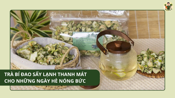 Trà Bí Đao Sấy Lạnh Thanh Mát Cho Những Ngày Hè Nóng Bức
