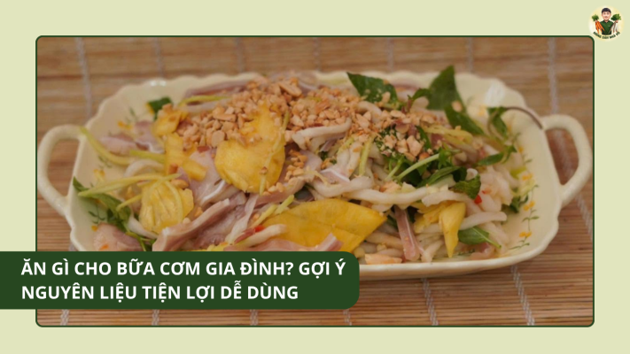ăn gì cho bữa cơm gia đình