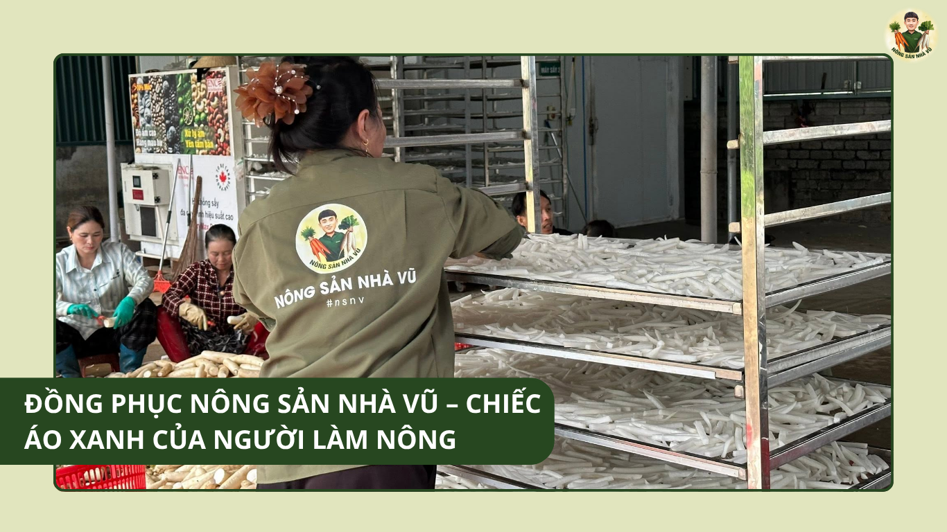 Đồng Phục Nông Sản Nhà Vũ – Chiếc Áo Xanh Của Người Làm Nông