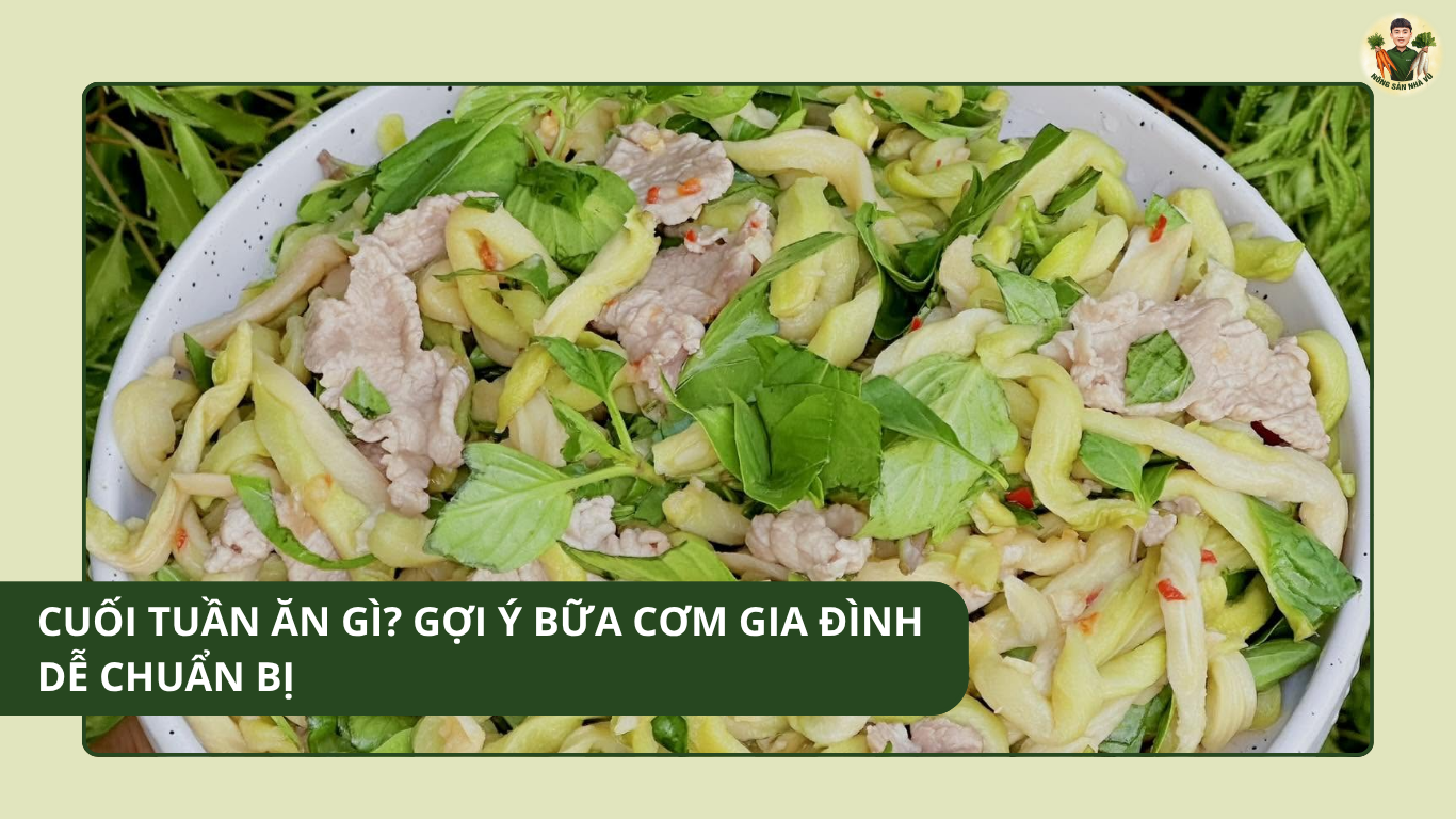 Cuối Tuần Ăn Gì? Gợi Ý Bữa Cơm Gia Đình Dễ Chuẩn Bị cuối tuần ăn gì
