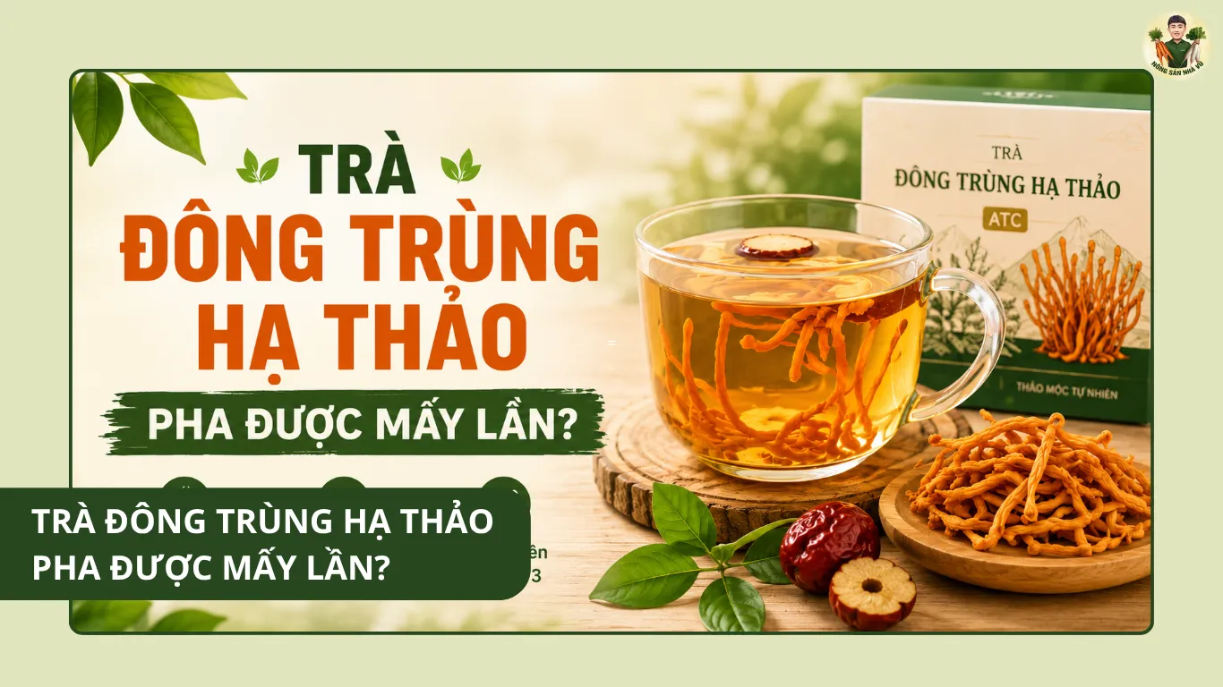Trà đông trùng hạ thảo pha được mấy lần